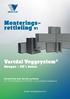 Monteringsrettleiing. Vartdal Veggsystem. Neopor - 20% betre.  Vartdal Plast avd: Vartdal og Ualand