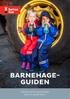 BARNEHAGE- GUIDEN. Varme, tørre og uthvilte barn er glade barn!