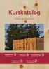 Kurskatalog. Hvilken vei velger du?