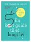 En kort guide til et langt liv