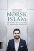 Fra 02/16. Mohammad Usman Rana: Norsk islam: Hvordan elske Norge og Koranen samtidig Aschehoug