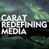 CARAT - REDEFINING MEDIA