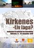 Om verkstedet. Sør-Varanger kommune skal nå i gang med å utforme en byplan for Kirkenes. I planstrategien blir følgende utfordringer løftet frem: