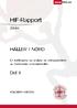 HIF-Rapport 2004:9 HALLER I NORD En kartlegging og analyse av anleggsbrukere av nordnorske innendørshaller. Del II KOLBJØRN RAFOSS