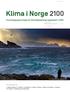 Klima i Norge Kunnskapsgrunnlag for klimatilpasning oppdatert i 2015 NCCS report no. 2/ opplag