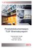 TLB Brannskyveport. Produktdokumentasjon TLB 60 ECO EI160 TLB 60 EI260 TLB 120 EI2120