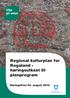 Regional kulturplan for Rogaland høringsutkast til. planprogram. Høringsfrist 02. august 2013.