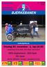 BJERKEBANEN. Onsdag 30. november - 1. løp DNTs Unghestserie - ESO-løpet VG+ løpet.  Nr 104/2016 Kr 25 GRATIS INNGANG