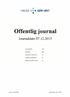 Offentlig journal. Journaldato HELSE SØR-ØST. Journalenhet: Alle. Avdeling: Alle. Inngående dokumenter: Ja. Utgående dokumenter: Ja