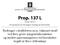 Prop. 137 L. ( ) Proposisjon til Stortinget (forslag til lovvedtak)
