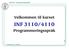 INF3110 Programmeringsspråk. Velkommen til kurset INF 3110/4110. Programmeringsspråk 1/24