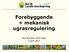 Forebyggende + mekanisk ugrasregulering. Kari Bysveen, NLR Viken 3.april.2017