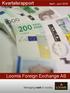 Kvartalsrapport. April - Juni Loomis Foreign Exchange AS