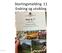 Stortingsmelding 11 Endring og utvikling Bernt Skarstad Stortingsmelding 11 1