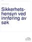 Sikkerhetshensyn innføring av søk