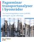 Fagseminar transportanalyser i byområder. -for beslutningstakere innen politikk, næringsliv og det offentlige
