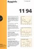 Bygg^nfo. Boligsalget på topp i mai Det ble omsatt 18 prosent flere eiendommer 1. halvår 1994 enn i samme