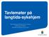 Tavlemøter på langtids-sykehjem. Marit Apeland Alfsvåg og Gro Vistnes Slåtthaug sykehjem SESAM-konferanse 9.juni 2017