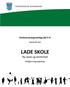 Konkurransegrunnlag del II A. Generell del LADE SKOLE. Ny skole og idrettshall. Rådgivningsoppdrag