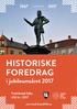 HISTORISKE FOREDRAG. i jubileumsåret Fredrikstad fyller 450 år i