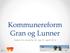 Kommunereform Gran og Lunner Møter for ansatte 28. og 29. april 2015