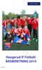 Haugerud IF Fotball er et trygt fritidsmiljø som utvikler barn til gode venner og glade fotballspillere. Vi er glad i og stolt av klubben vår.