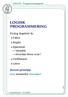 LOGISK PROGRAMMERING. Prolog (kapittel 8): Fakta Regler Spørsmål Variable Hvordan finne svar? Unifikasjon Lister