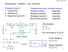 x x A f < A Tilbakekopling - Feedback Kap. 23 Paynter Feedback brukes til : 1. Linearisering 2. Stabilisering 3. Regulering og kontroll