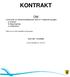 KONTRAKT. OM Leveranse av elektroinstallasjoner delt inn i følgende grupper: a) Industri b) Bygningsfag c) Svakstrøm SAK NR: 14/00888