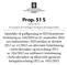 Prop. 51 S. ( ) Proposisjon til Stortinget (forslag til stortingsvedtak)