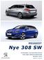 PEUGEOT. Nye 308 SW. STANDARD- OG EKSTRAUTSTYR TEKNISKE SPESIFIKASJONER Oktober 2016