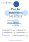 Plan for Helse Nord. Utviklingsplan Økonomisk langtidsplan Investeringsplan Planen rulleres årlig.