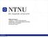 NTNU på itunes U 1.Bakgrunn - NTNUs Multimediesenter 2.Multimedia i campusundervisning ved NTNU 3.NTNU Open CourseWare 4.