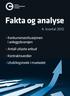 Fakta og analyse. - Konkurransesituasjonen i anleggsbransjen - Antall utlyste anbud - Kontraktsverdier - Utviklingstrekk i markedet. 4.