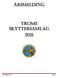 ÅRSMELDING TROMS SKYTTERSAMLAG Årsmelding 2011 Side 1