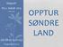 Rapport fra 2. halvår 2015 OPPTUR SØNDRE LAND. revidert versjon ( ) Programår 6 av 6