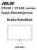 CP220 / CP240 -serien Ingen klientskjermer. Brukerhåndbok