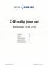 Offentlig journal. Journaldato SØR-ØST. HELSE ø. Journalenhet: Alle. Avdeling: Alle. Inngående dokumenter: Ja. Utgående dokumenter: Ja