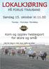 LOKALKJØRING PÅ FORUS TRAVBANE. Søndag 15. oktober kl Travløp - Ponniløp- Montéløp. Kom og opplev hestesport for store og små!