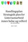 Handlingsplan Strategisk plan for Listersamarbeid innen helse og velferd - Helse, velferd og økonomi