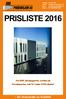 PRISLISTE 2016 KRO PRODUKSJON AS. En leverandør av kvalitet! Kro SBR, Selvbyggerrist, montert på Fornebuporten, mål 7x7 meter UTEN skjøter!