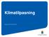 Klimatilpasning. Status SVG FEB 2013