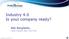 Industry 4.0 Is your company ready?