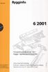 6/2001. Bygginfo. Konjunkturindikatorer for bygge- og eiendomsmarkedet. Færre nye næringsbygg 4. 6 prosent høyere omsetning i bygg og anlegg 6