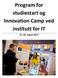 Program for studiestart og Innovation Camp ved institutt for IT august 2017