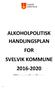 ALKOHOLPOLITISK HANDLINGSPLAN FOR SVELVIK KOMMUNE