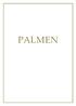 THE STORY OF PALMEN. Palmen Restaurant opened its doors in 1913 and has consistently been a place where the people of Oslo and travelers meet.