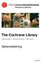 The Cochrane Library. Trusted evidence Informed decisions Better health. Søkeveiledning