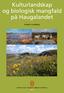 Kulturlandskap og biologisk mangfald på Haugalandet. Anders Lundberg