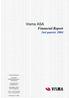 Visma ASA. Financial Report 2nd quarter Contact information. Visma ASA. Biskop Gunnerusgt. 6 N-0106 Oslo.